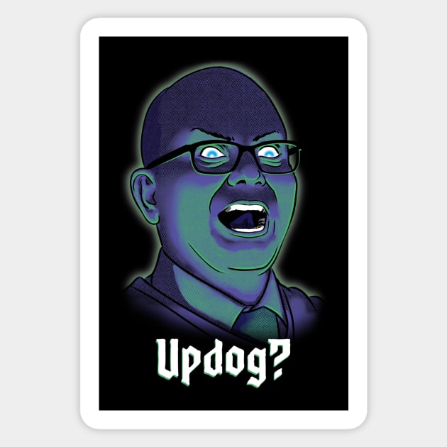 Colin Robinson Updog? Sticker by Wozzozz